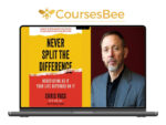 Chris Voss - Never Split the Difference Negotiation Course (Beyond the Book)