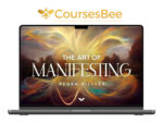 The Art of Manifesting By Regan Hillyer