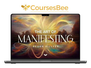 The Art of Manifesting By Regan Hillyer
